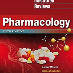 Lippincott Illustrated Reviews: Pharmacology 6th edition (Lippincott Illustrated Reviews Series)