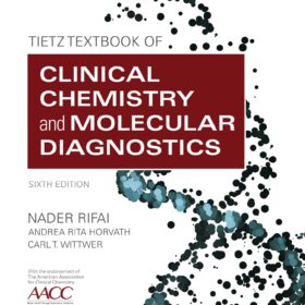 Tietz Textbook of Clinical Chemistry and Molecular Diagnostics, 6th Edition