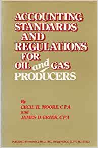 Accounting Standards and Regulations for Oil and Gas Producers