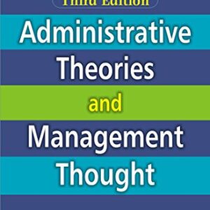 Administrative Theories & Management Thought (3rd Edition)