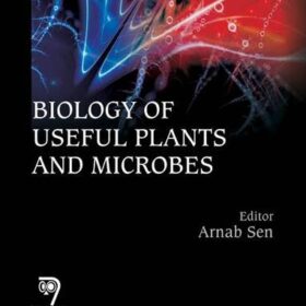 Biology of Useful Plants and Microbes