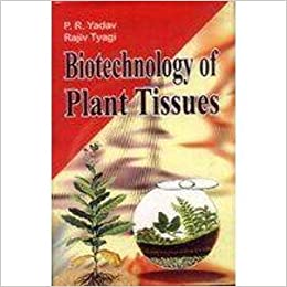 Biotechnology of Plant Tissues