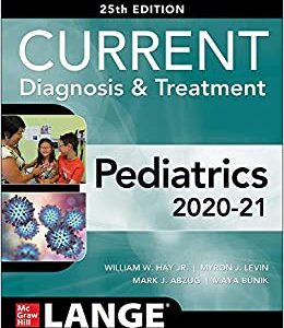 CURRENT Diagnosis and Treatment Pediatrics, Twenty-Fifth Edition (Current Diagnosis & Treatment)