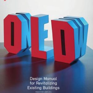 Design Manual for Revitilizing Existing Buildings