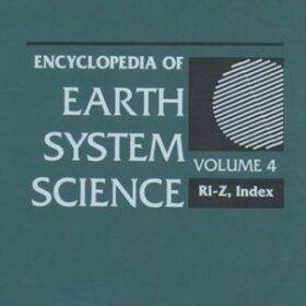 Encyclopedia of Earth System Science, Four-Volume Set, Volume 1-4