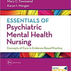 Essentials of Psychiatric Mental Health Nursing: Concepts of Care in Evidence-Based Practice