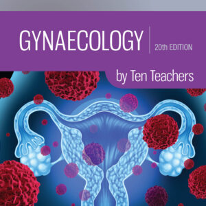 Gynaecology by Ten Teachers 20th Edition