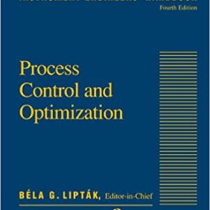 Instrument Engineers' Handbook, Volume Two: Process Control and Optimization