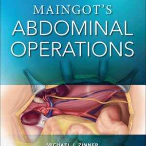 Maingot's Abdominal Operations. 13th edition