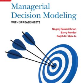 Managerial Decision Modeling With Spreadsheets