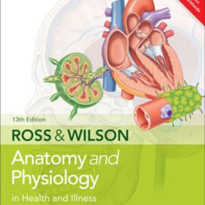 Ross & Wilson Anatomy and Physiology in Health and Illness 13th Edition