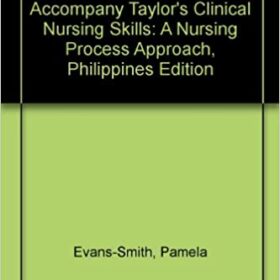 Skills Checklists to Accompany Taylor's Clinical Nursing Skills: A Nursing Process Approach, Philippines Edition