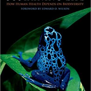 Sustaining life (How human health depends on biodiversity)