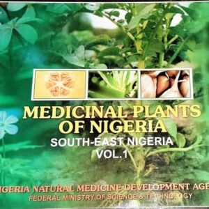 MEDICINAL PLANTS OF NIGERIA SOUTH EAST VOL. 1