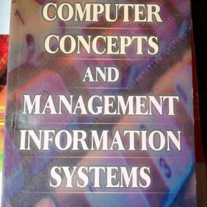 COMPUTER CONCEPTS AND MANAGEMENT INFORMATION SYSTEMS