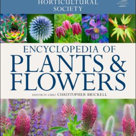 American Horticultural Society Encyclopedia of Plants and Flowers (American Horticultural Society)