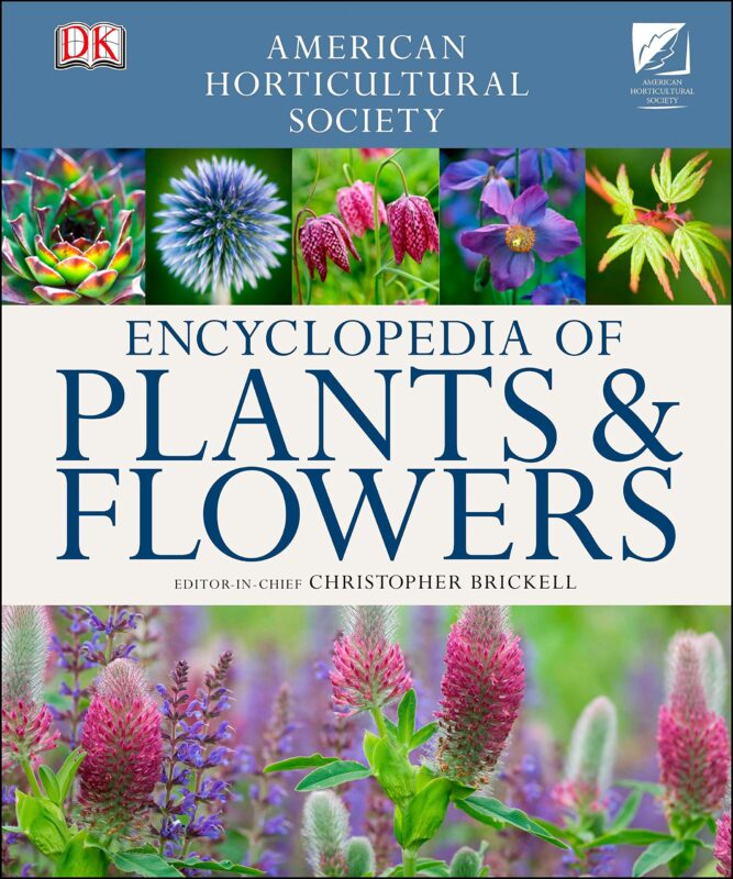 American Horticultural Society Encyclopedia of Plants and Flowers (American Horticultural Society)