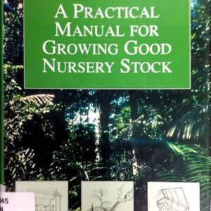 Tropical trees: A practical manual for growing good nursery stock